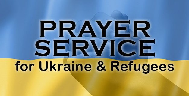Prayer Service for Ukraine and Refugees